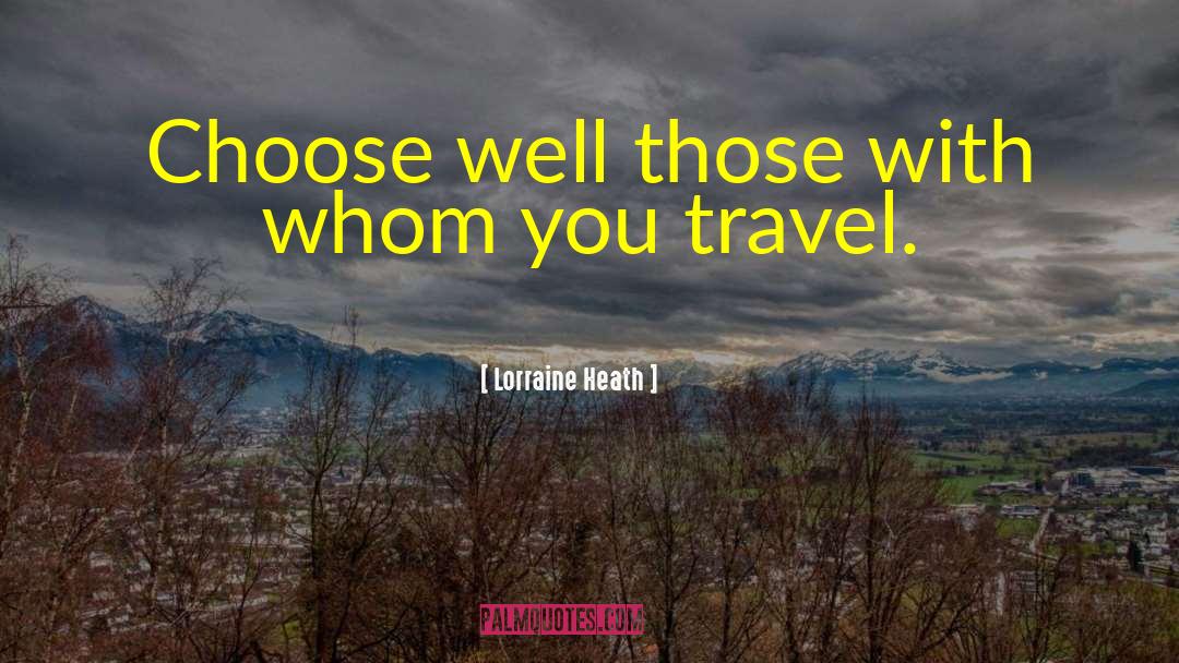 Choose Well quotes by Lorraine Heath
