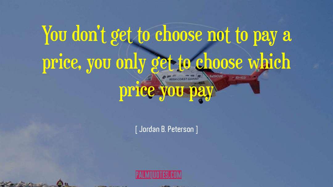 Choose Well quotes by Jordan B. Peterson