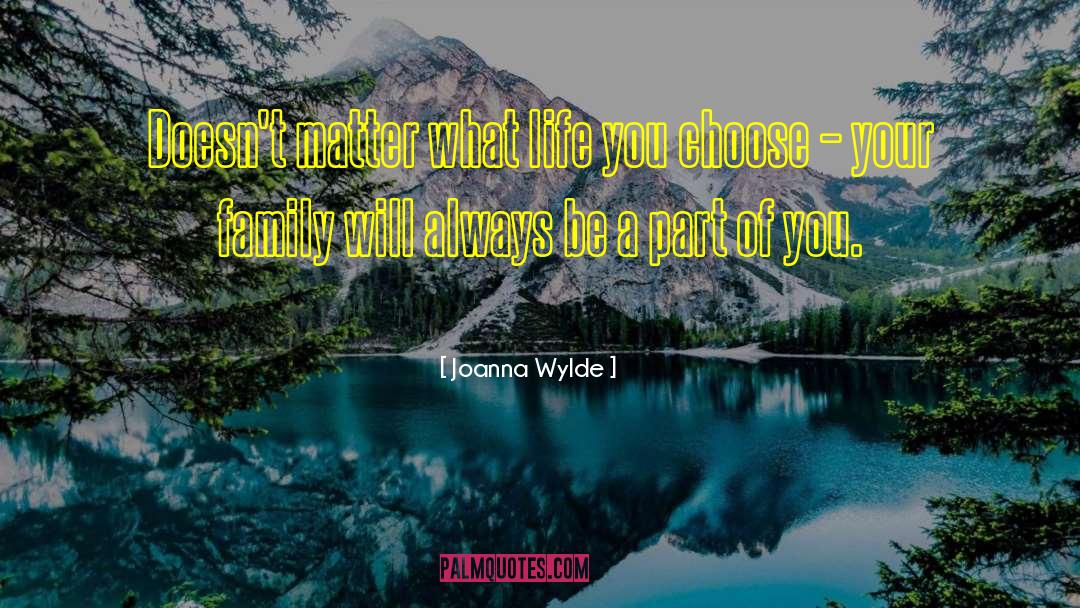 Choose Wisely quotes by Joanna Wylde