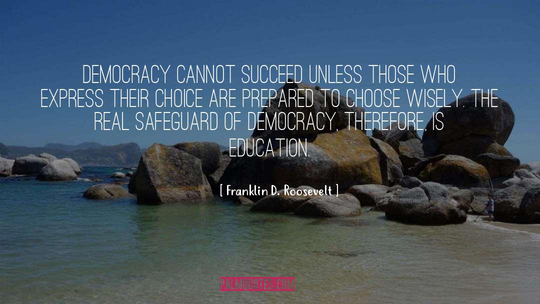 Choose Wisely quotes by Franklin D. Roosevelt