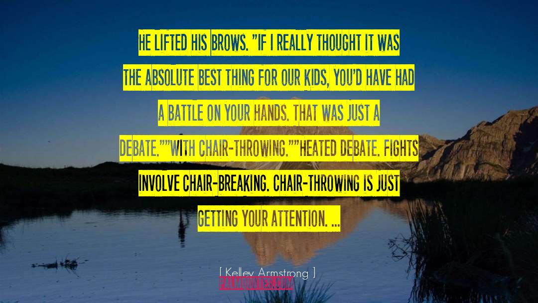 Choose Your Battle quotes by Kelley Armstrong