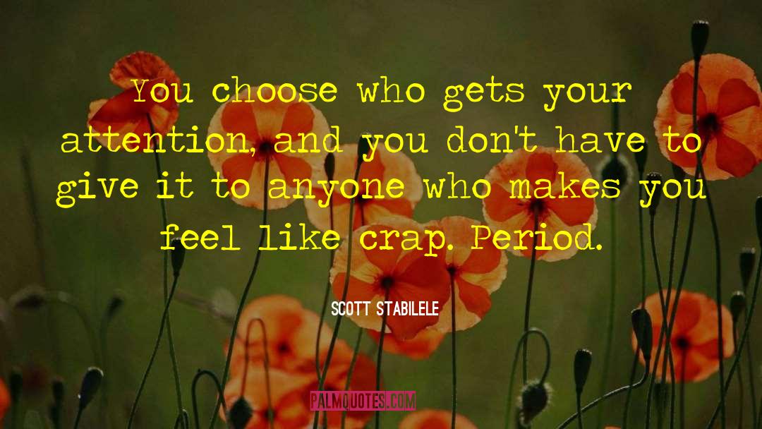 Choose Your Battle quotes by Scott Stabilele