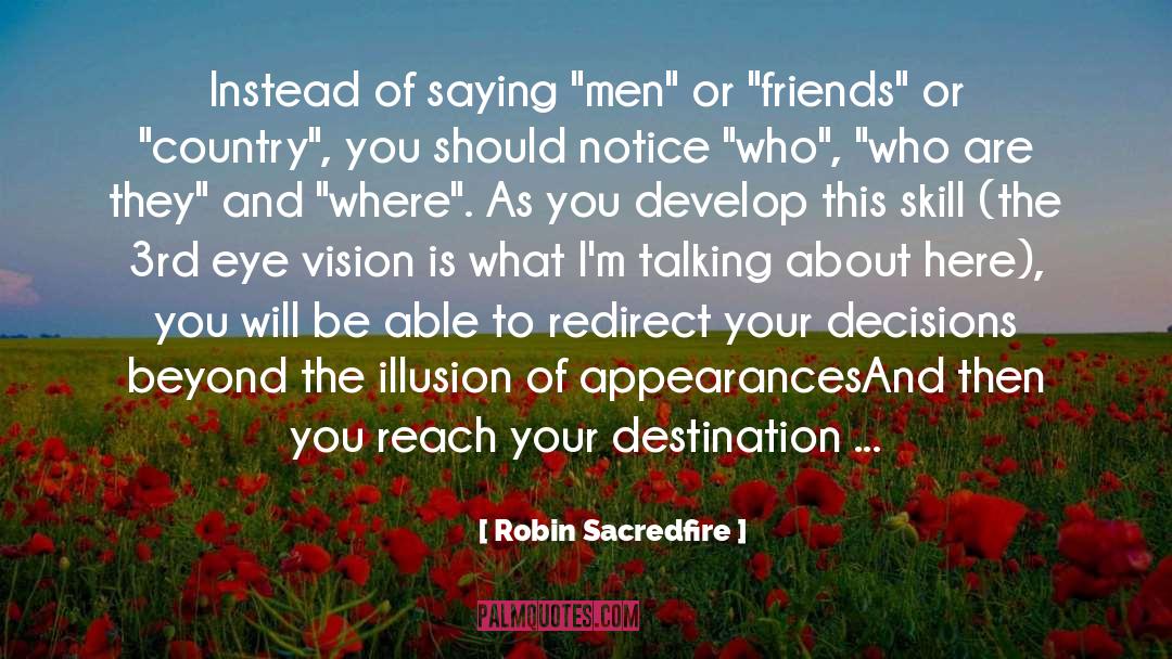 Choose Your Destination quotes by Robin Sacredfire