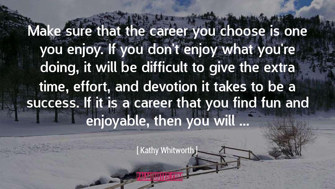 Choose Your Destination quotes by Kathy Whitworth