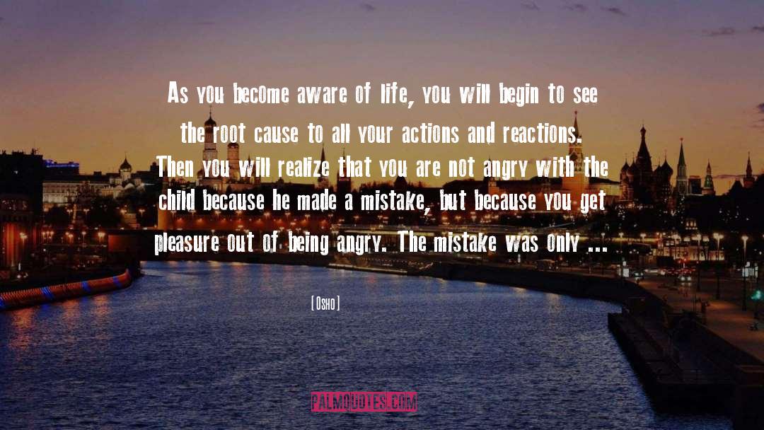 Choose Your Reactions quotes by Osho