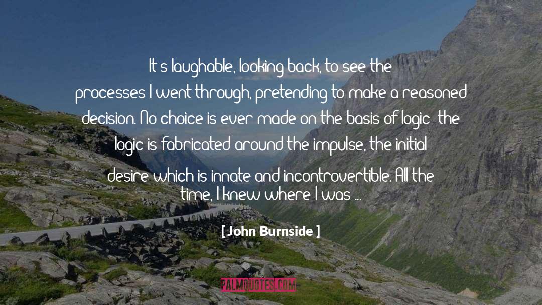 Choose Your Reactions quotes by John Burnside