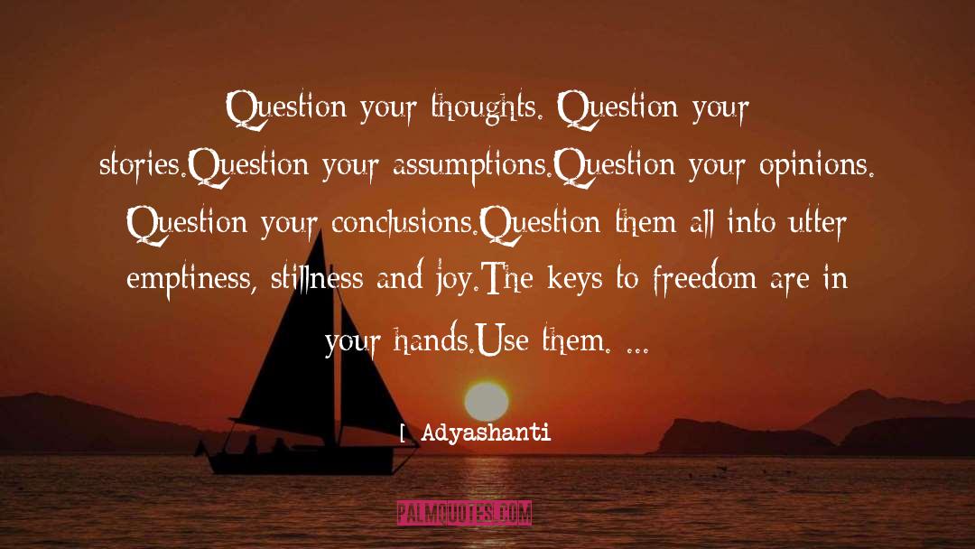 Choose Your Thoughts quotes by Adyashanti