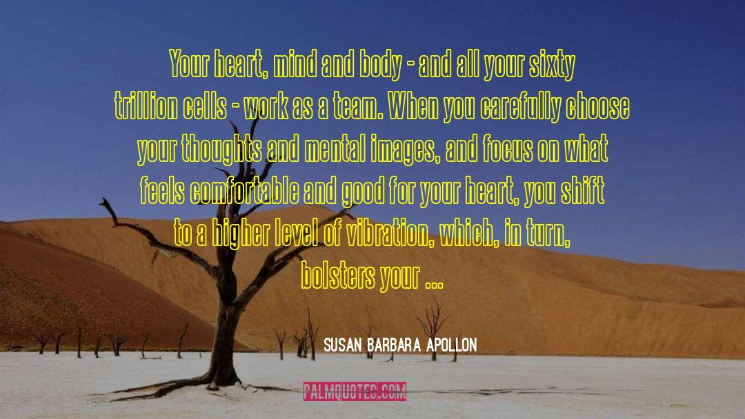 Choose Your Thoughts quotes by Susan Barbara Apollon