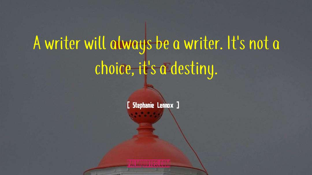 Choosers Choice quotes by Stephanie Lennox
