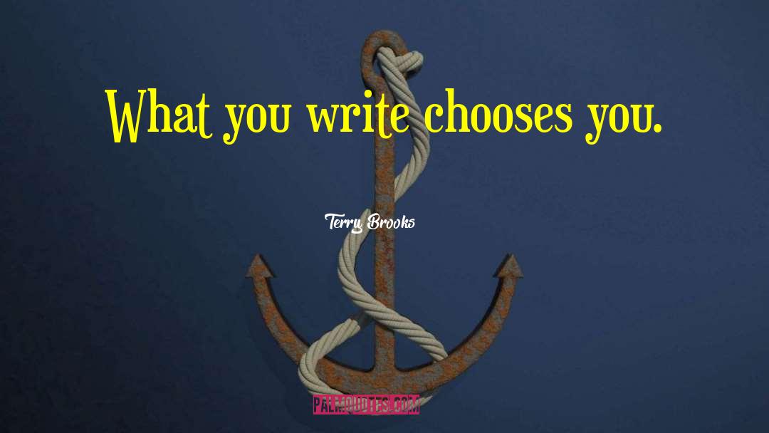 Chooses quotes by Terry Brooks