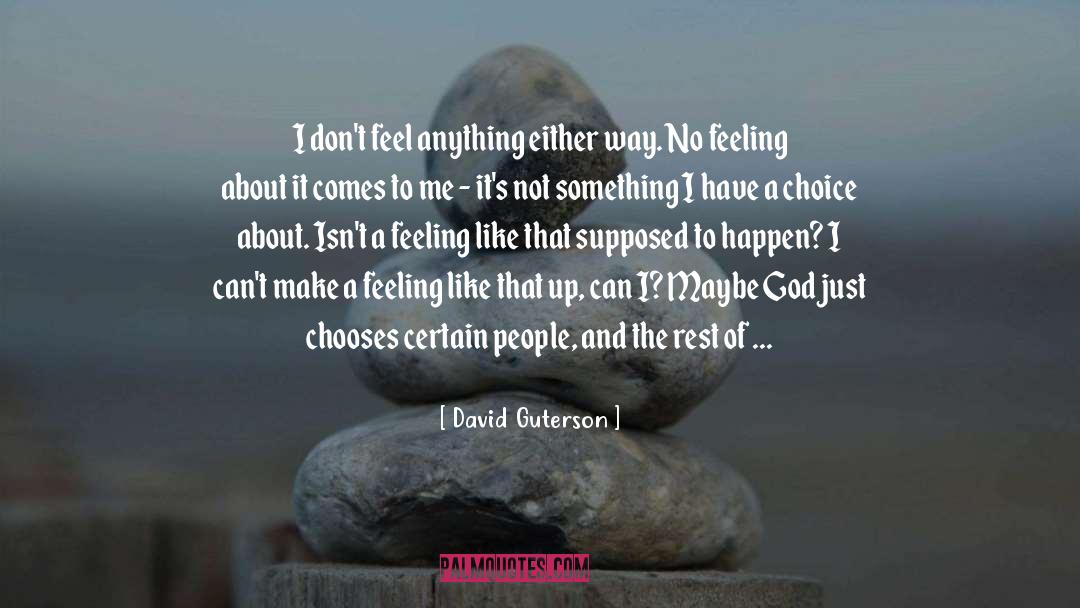 Chooses quotes by David Guterson