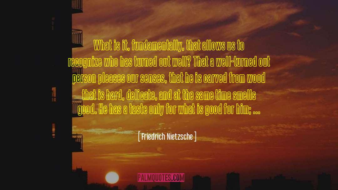 Choosing A Good Leader quotes by Friedrich Nietzsche