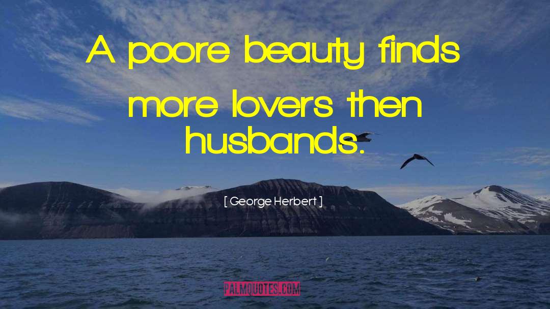 Choosing A Husband quotes by George Herbert