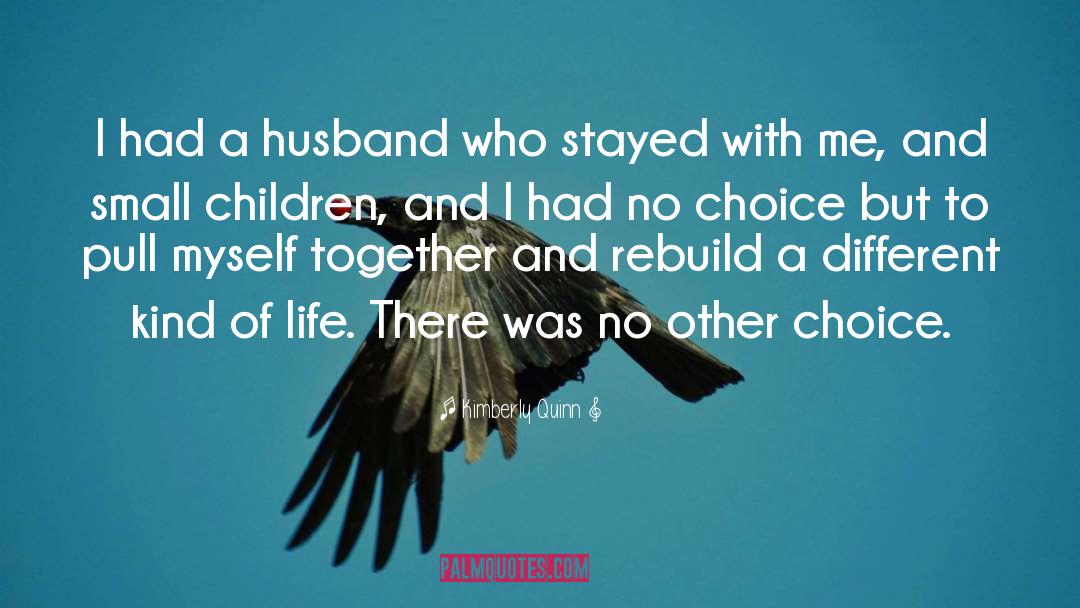 Choosing A Husband quotes by Kimberly Quinn
