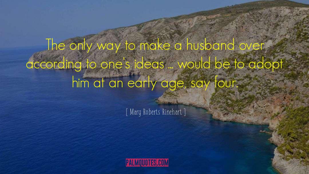Choosing A Husband quotes by Mary Roberts Rinehart