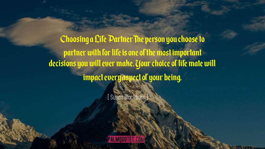 Choosing A Life Partner quotes by Susan Blackburn