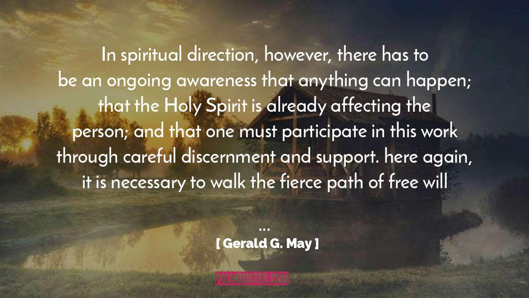 Choosing A Path Of Spirituality quotes by Gerald G. May