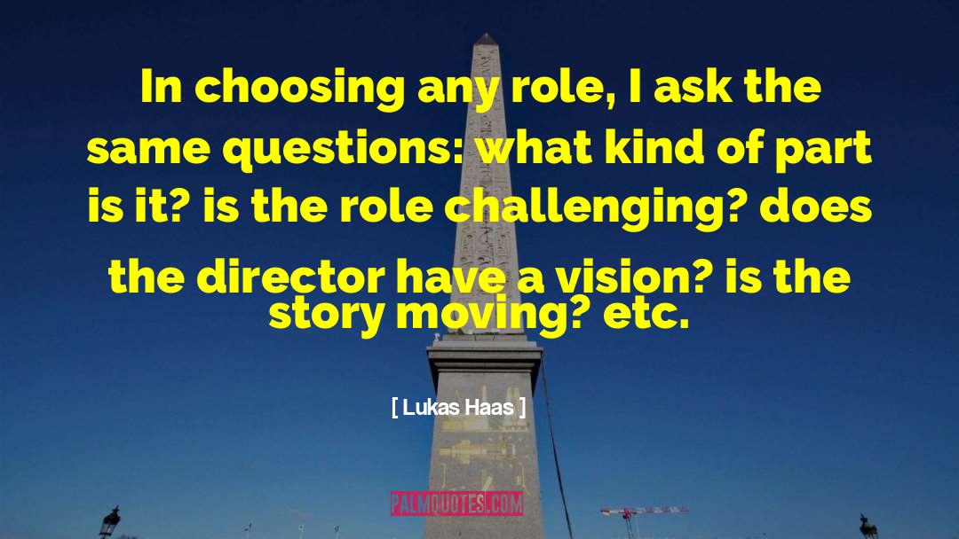 Choosing A Path quotes by Lukas Haas