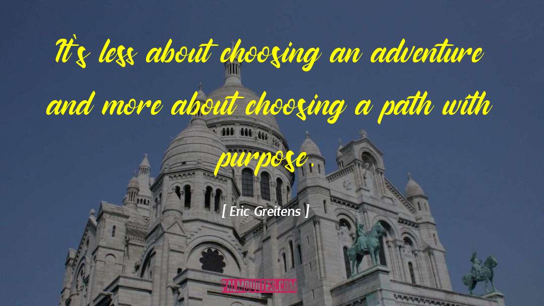 Choosing A Path quotes by Eric Greitens