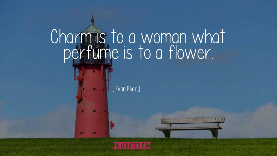 Choosing A Perfume quotes by Evan Esar