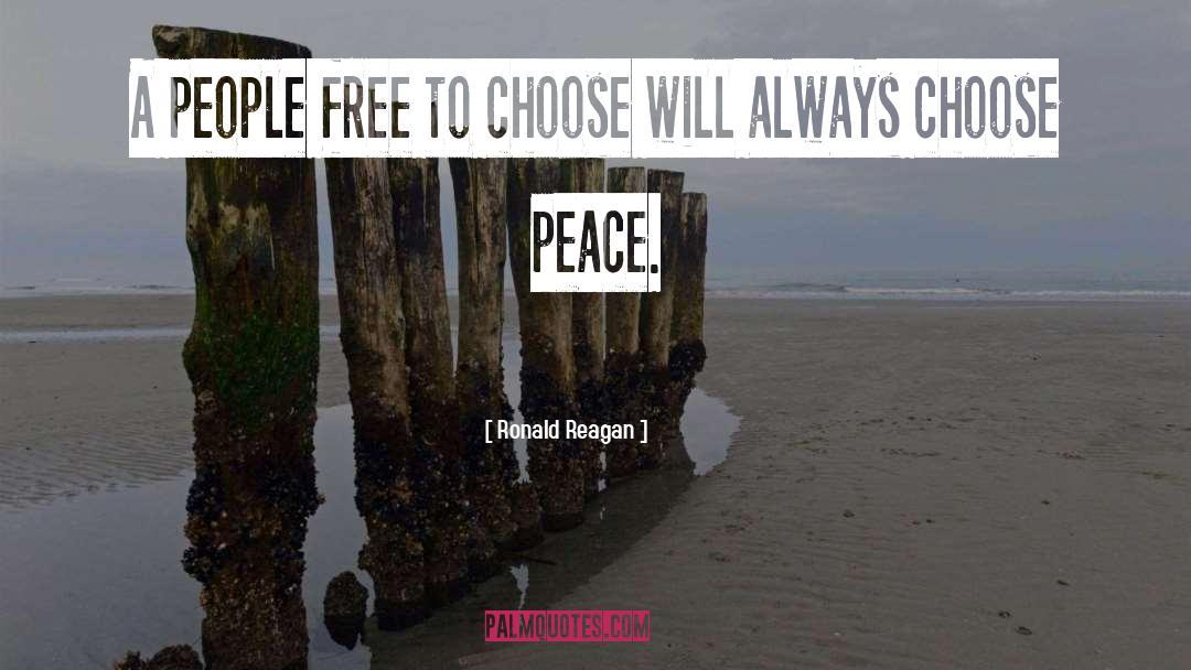 Choosing Choose quotes by Ronald Reagan
