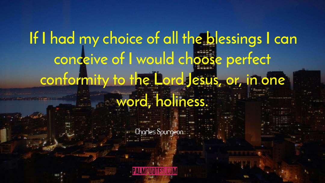 Choosing Choose quotes by Charles Spurgeon