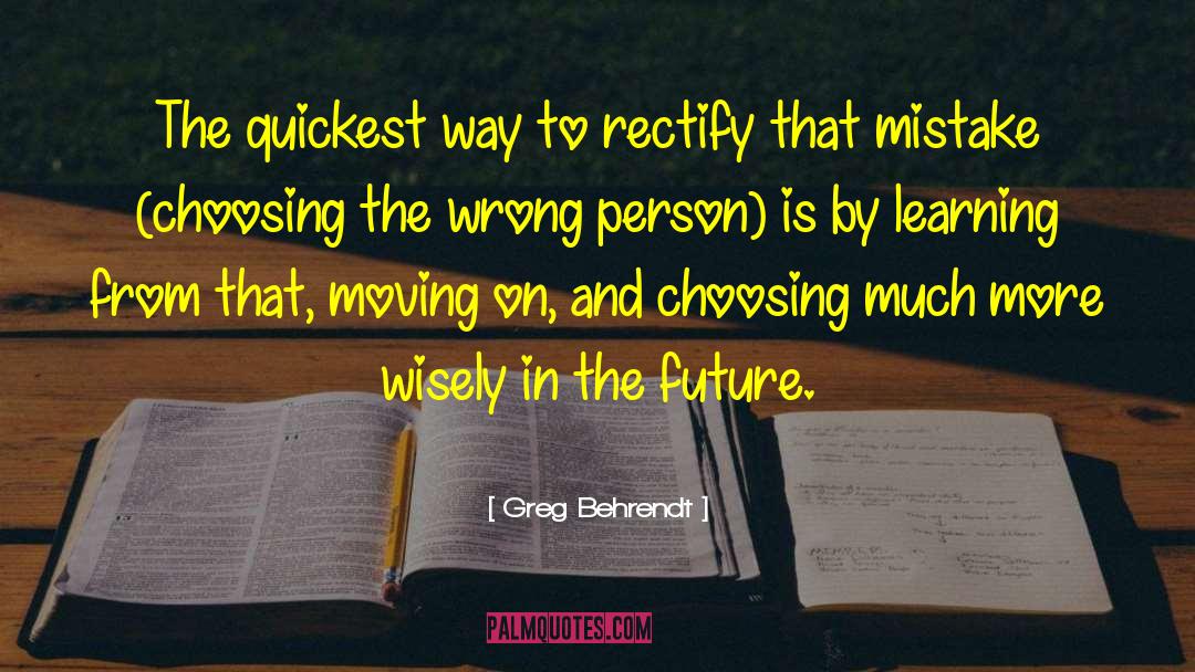 Choosing Choose quotes by Greg Behrendt