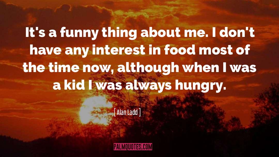 Choosing Food quotes by Alan Ladd
