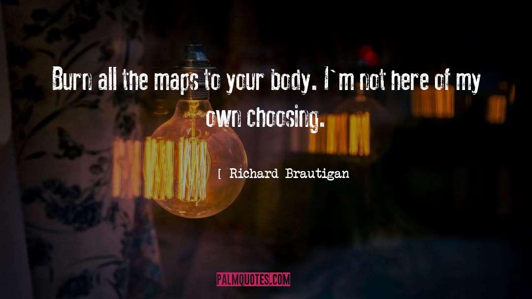 Choosing Friends quotes by Richard Brautigan