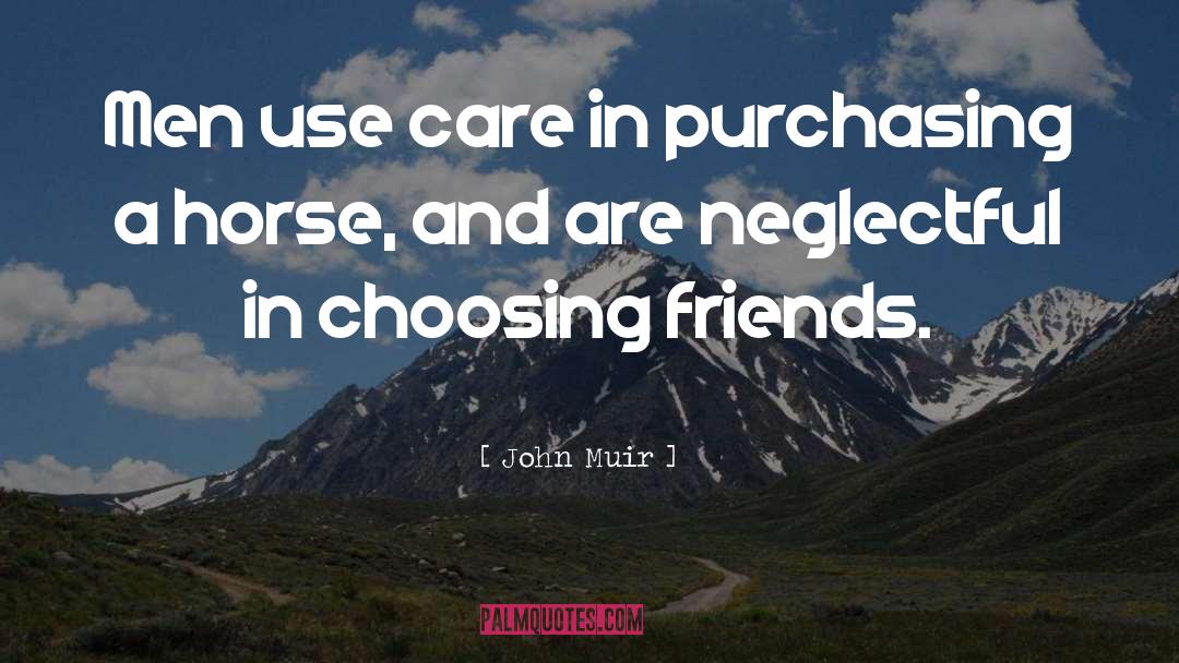 Choosing Friends quotes by John Muir