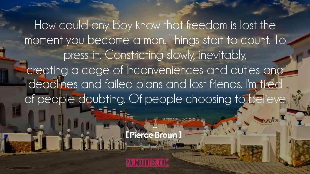 Choosing Friends Wisely quotes by Pierce Brown