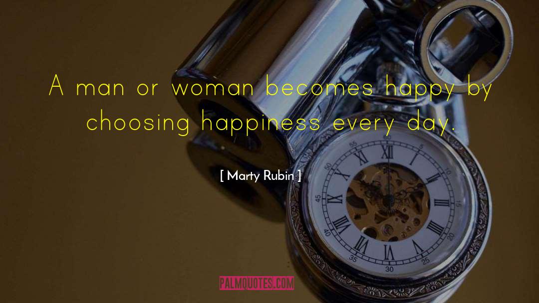 Choosing Happiness quotes by Marty Rubin