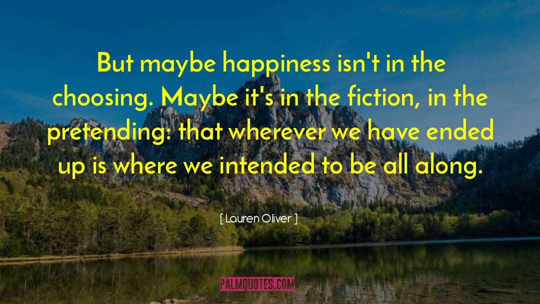 Choosing Happiness Stephanie Dowrick quotes by Lauren Oliver