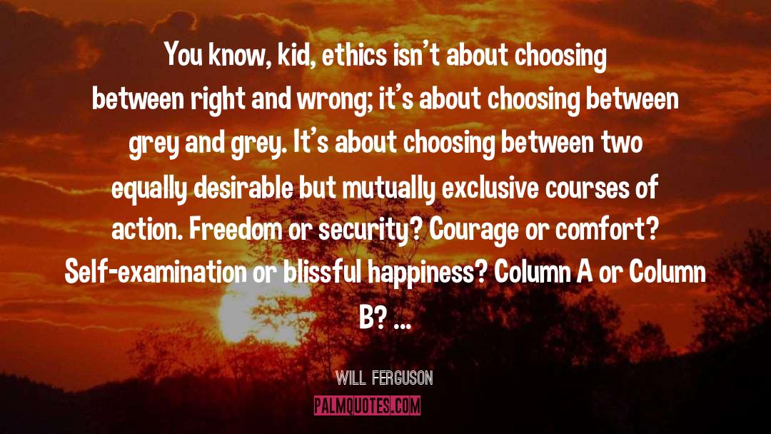 Choosing Happiness Stephanie Dowrick quotes by Will Ferguson