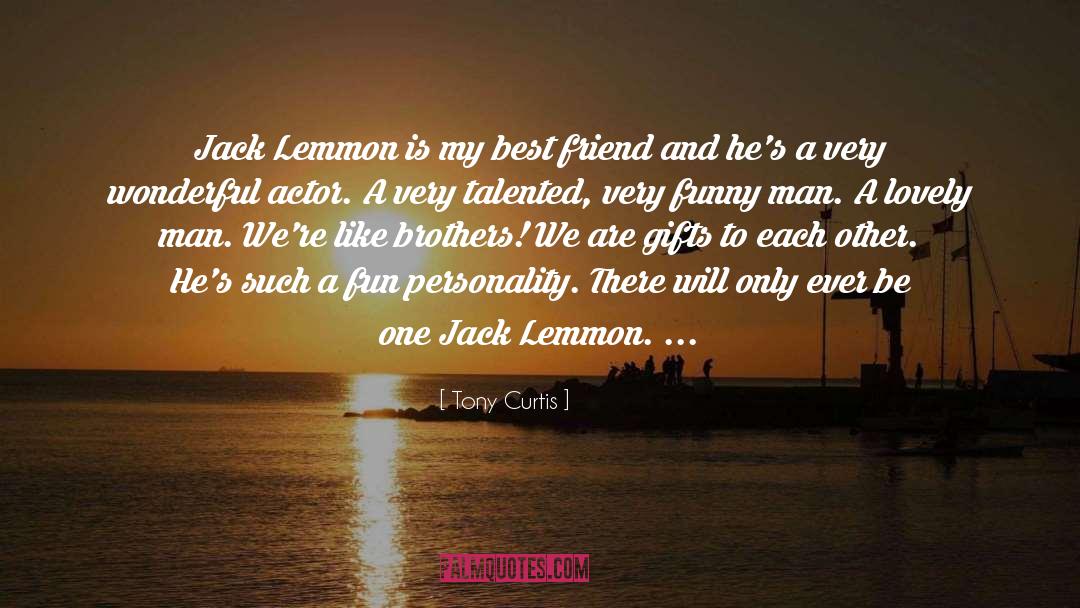 Choosing One Friend quotes by Tony Curtis