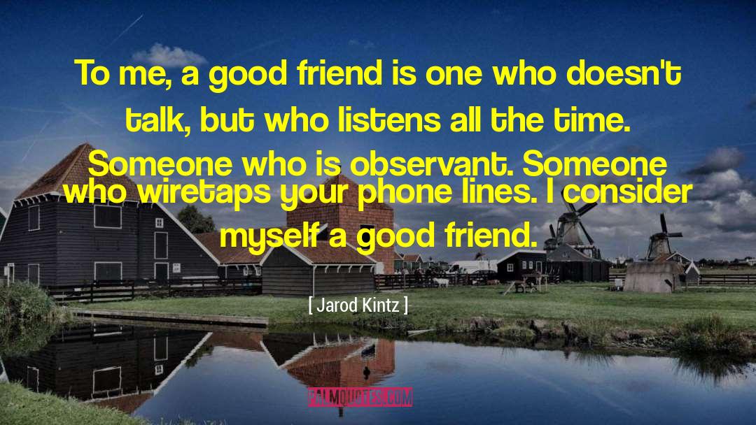 Choosing One Friend quotes by Jarod Kintz