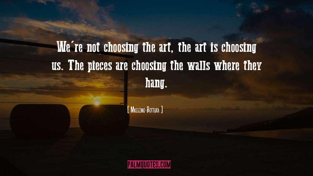 Choosing One quotes by Massimo Bottura