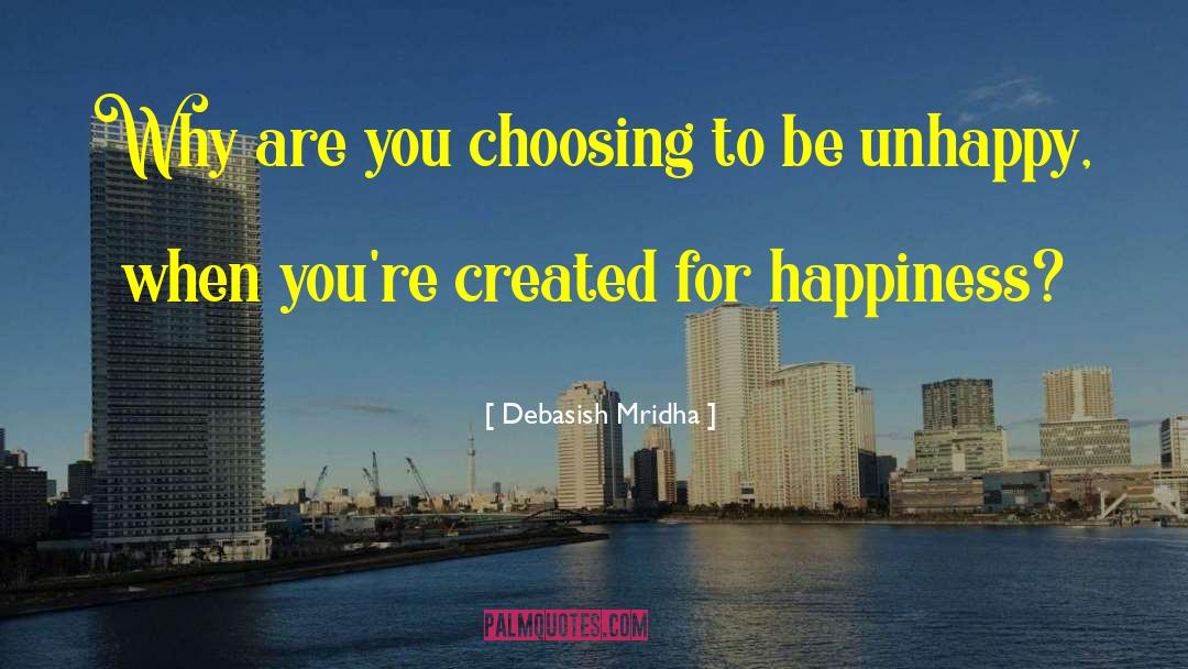 Choosing One quotes by Debasish Mridha