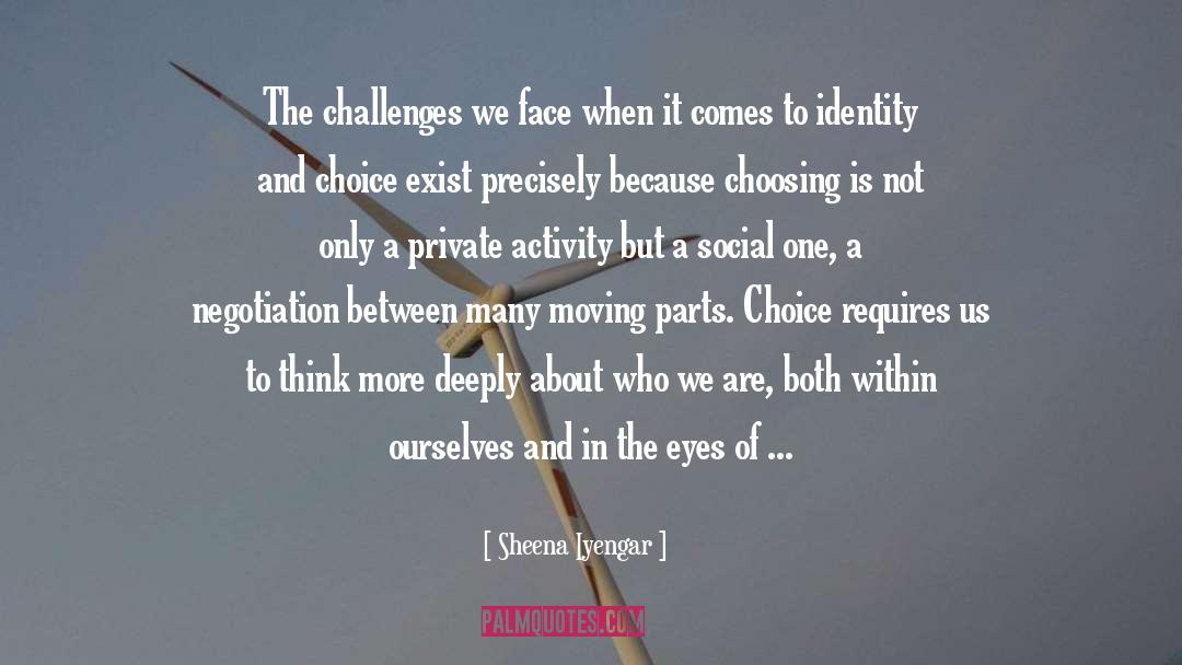 Choosing quotes by Sheena Iyengar