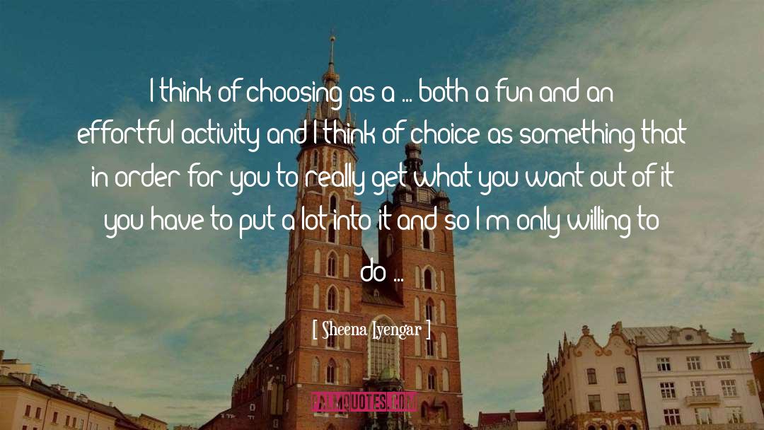 Choosing quotes by Sheena Iyengar