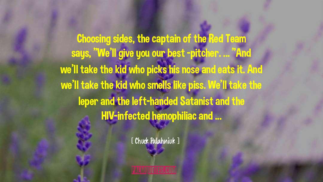 Choosing Sides quotes by Chuck Palahniuk