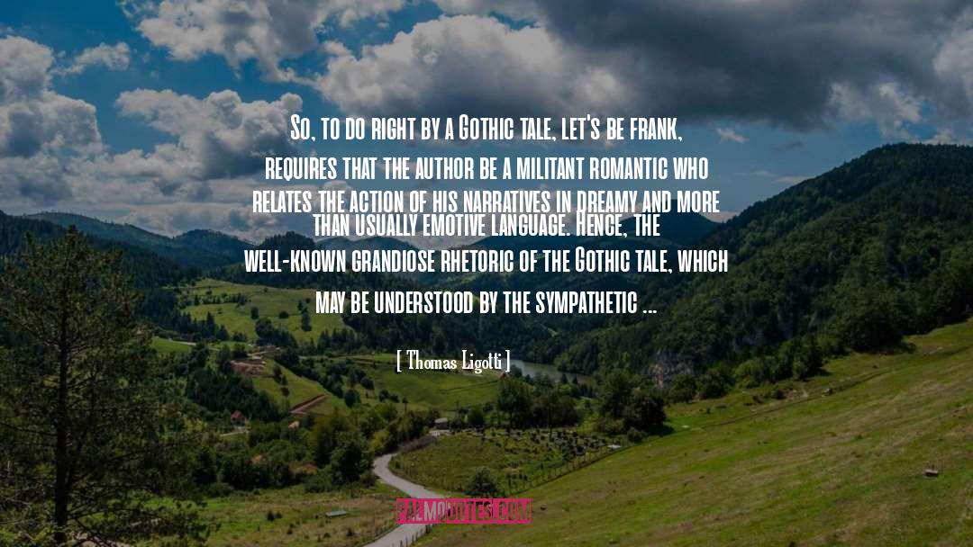 Choosing The Right quotes by Thomas Ligotti