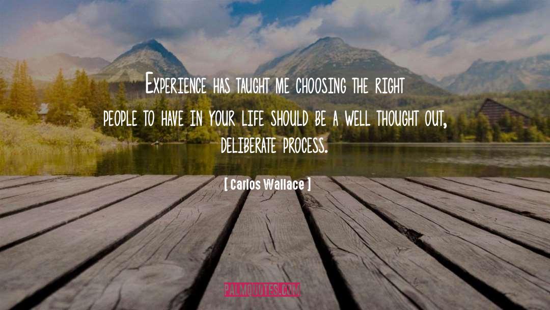 Choosing The Right quotes by Carlos Wallace