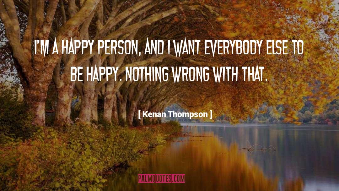 Choosing To Be Happy quotes by Kenan Thompson