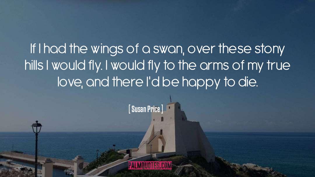 Choosing To Fly quotes by Susan Price