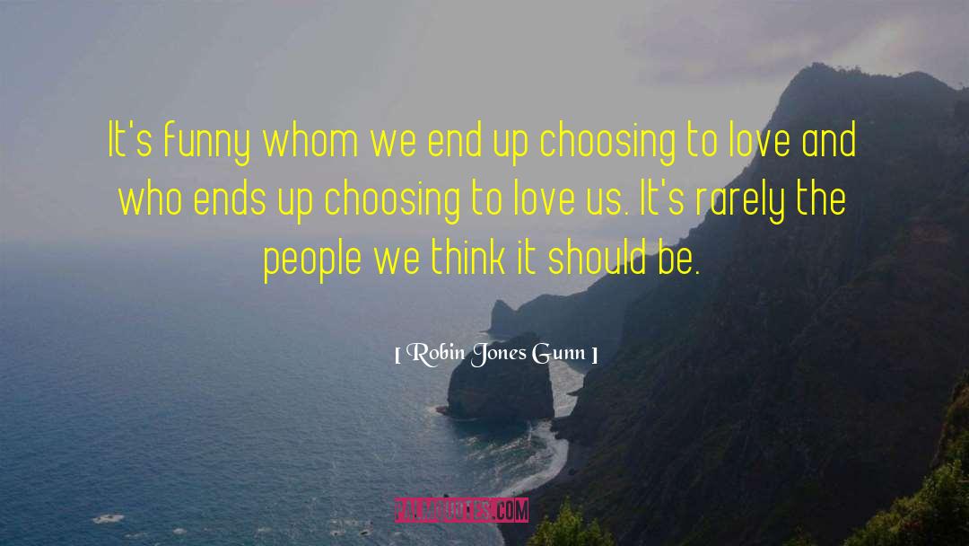 Choosing To Love quotes by Robin Jones Gunn