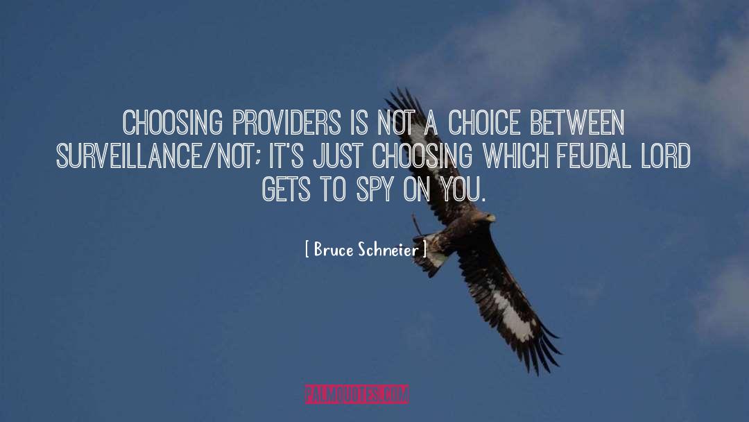 Choosing Wisely quotes by Bruce Schneier