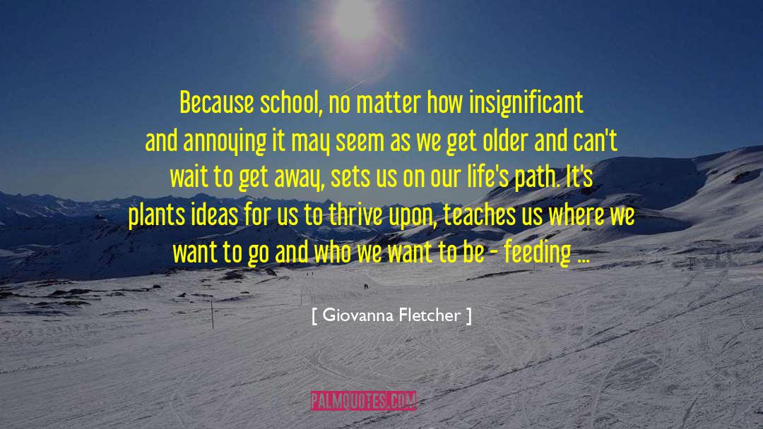 Choosing Your Path In Life quotes by Giovanna Fletcher
