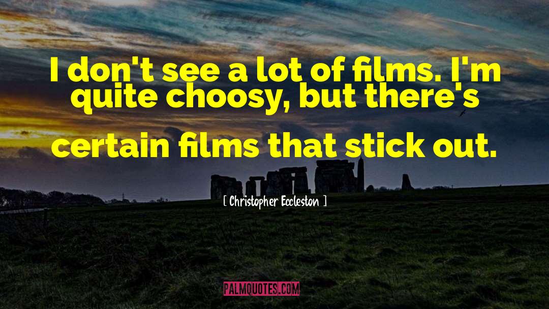 Choosy quotes by Christopher Eccleston