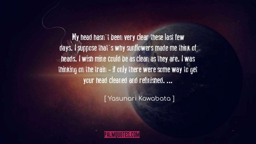 Chop quotes by Yasunari Kawabata